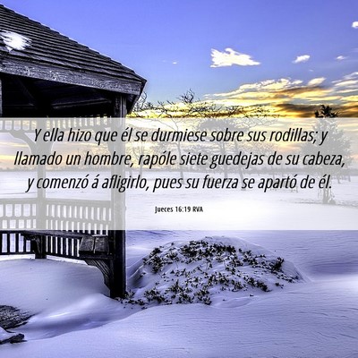 Picture 06 - Jueces 16:19 RVA - Y ella hizo que él se durmiese sobre sus - Bible Verse Picture