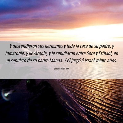 Picture 06 - Jueces 16:31 RVA - Y descendieron sus hermanos y toda la casa de su - Bible Verse Picture