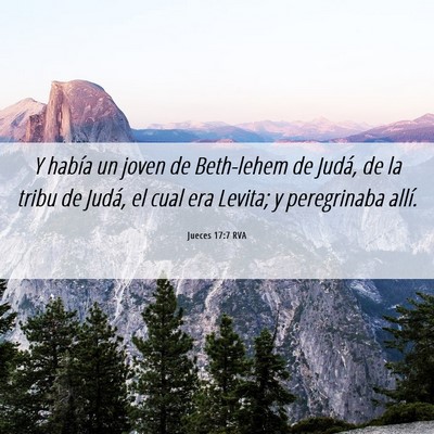 Picture 06 - Jueces 17:7 RVA - Y había un joven de Beth-lehem de Judá, de la - Bible Verse Picture