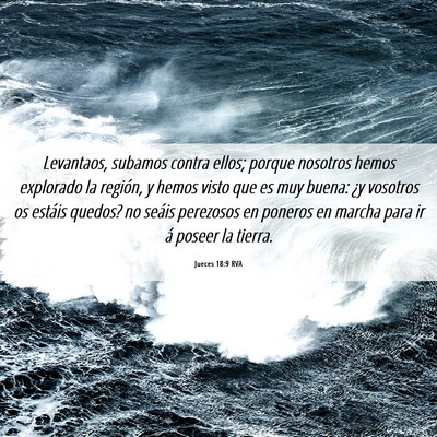 Picture 06 - Jueces 18:9 RVA - Levantaos, subamos contra ellos; porque nosotros - Bible Verse Picture