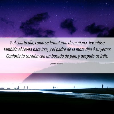 Picture 06 - Jueces 19:5 RVA - Y al cuarto día, como se levantaron de mañana, - Bible Verse Picture