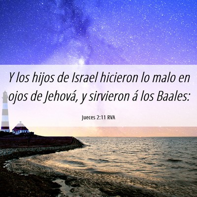 Picture 06 - Jueces 2:11 RVA - Y los hijos de Israel hicieron lo malo en ojos de - Bible Verse Picture