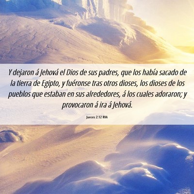 Picture 06 - Jueces 2:12 RVA - Y dejaron á Jehová el Dios de sus padres, que - Bible Verse Picture