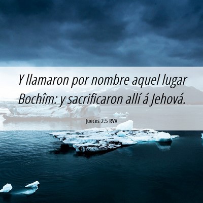 Picture 06 - Jueces 2:5 RVA - Y llamaron por nombre aquel lugar Bochîm: y - Bible Verse Picture