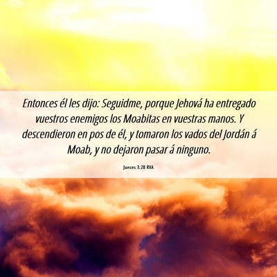 Picture 06 - Jueces 3:28 RVA - Entonces él les dijo: Seguidme, porque Jehová - Bible Verse Picture