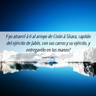 Picture 06 - Jueces 4:7 RVA - Y yo atraeré á ti al arroyo de Cisón á - Bible Verse Picture