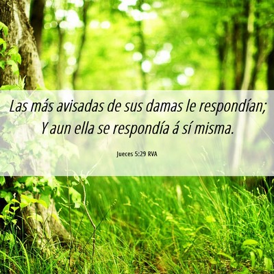 Picture 06 - Jueces 5:29 RVA - Las más avisadas de sus damas le respondían; Y - Bible Verse Picture