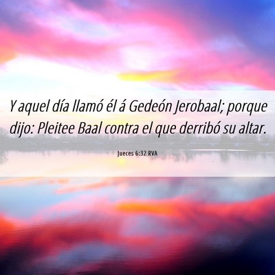 Picture 06 - Jueces 6:32 RVA - Y aquel día llamó él á Gedeón Jerobaal; - Bible Verse Picture