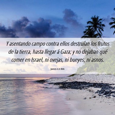 Picture 06 - Jueces 6:4 RVA - Y asentando campo contra ellos destruían los - Bible Verse Picture