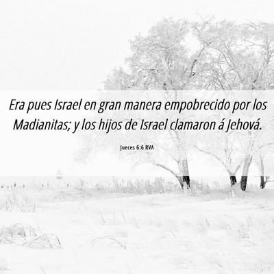 Picture 06 - Jueces 6:6 RVA - Era pues Israel en gran manera empobrecido por - Bible Verse Picture