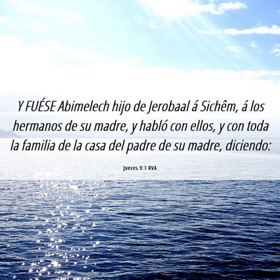 Picture 06 - Jueces 9:1 RVA - Y FUÉSE Abimelech hijo de Jerobaal á Sichêm, - Bible Verse Picture