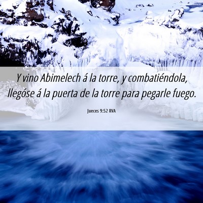 Picture 06 - Jueces 9:52 RVA - Y vino Abimelech á la torre, y combatiéndola, - Bible Verse Picture