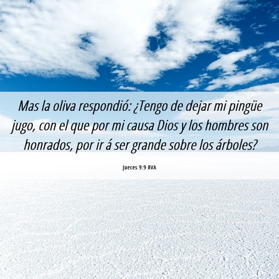 Picture 06 - Jueces 9:9 RVA - Mas la oliva respondió: ¿Tengo de dejar mi - Bible Verse Picture