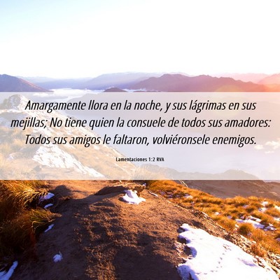Picture 06 - Lamentaciones 1:2 RVA - Amargamente llora en la noche, y sus lágrimas en - Bible Verse Picture