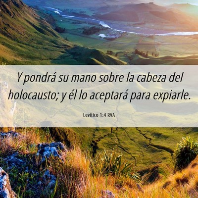 Picture 06 - Levítico 1:4 RVA - Y pondrá su mano sobre la cabeza del holocausto; - Bible Verse Picture