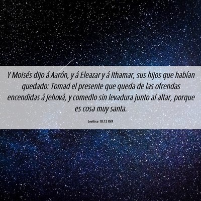Picture 06 - Levítico 10:12 RVA - Y Moisés dijo á Aarón, y á Eleazar y á - Bible Verse Picture