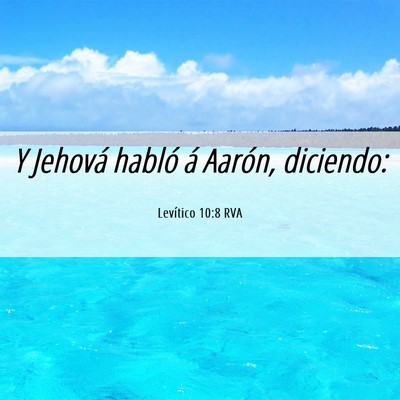 Picture 06 - Levítico 10:8 RVA - Y Jehová habló á Aarón, - Bible Verse Picture