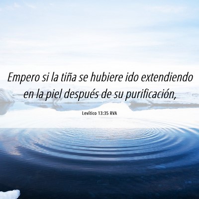 Picture 06 - Levítico 13:35 RVA - Empero si la tiña se hubiere ido extendiendo en - Bible Verse Picture