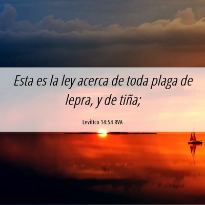 Picture 06 - Levítico 14:54 RVA - Esta es la ley acerca de toda plaga de lepra, y - Bible Verse Picture