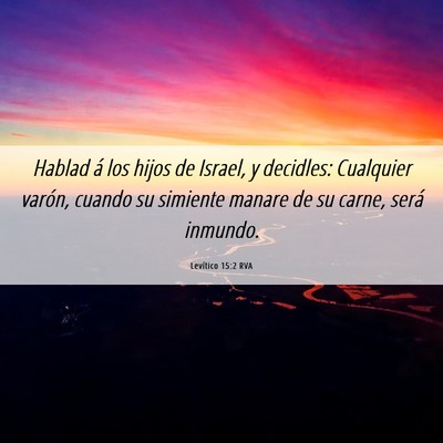 Picture 06 - Levítico 15:2 RVA - Hablad á los hijos de Israel, y decidles: - Bible Verse Picture