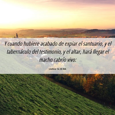 Picture 06 - Levítico 16:20 RVA - Y cuando hubiere acabado de expiar el santuario, - Bible Verse Picture