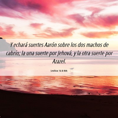 Picture 06 - Levítico 16:8 RVA - Y echará suertes Aarón sobre los dos machos de - Bible Verse Picture
