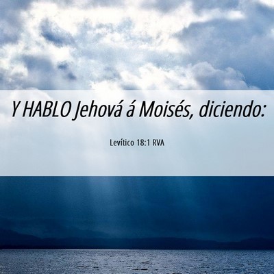 Picture 06 - Levítico 18:1 RVA - Y HABLO Jehová á Moisés, - Bible Verse Picture