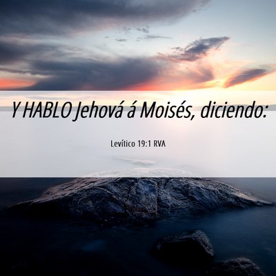 Picture 06 - Levítico 19:1 RVA - Y HABLO Jehová á Moisés, - Bible Verse Picture