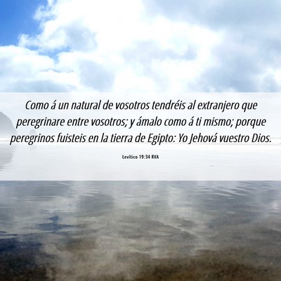 Picture 06 - Levítico 19:34 RVA - Como á un natural de vosotros tendréis al - Bible Verse Picture