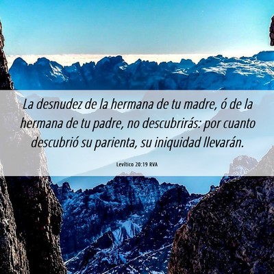 Picture 06 - Levítico 20:19 RVA - La desnudez de la hermana de tu madre, ó de la - Bible Verse Picture