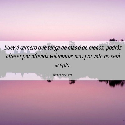 Picture 06 - Levítico 22:23 RVA - Buey ó carnero que tenga de más ó de menos, - Bible Verse Picture