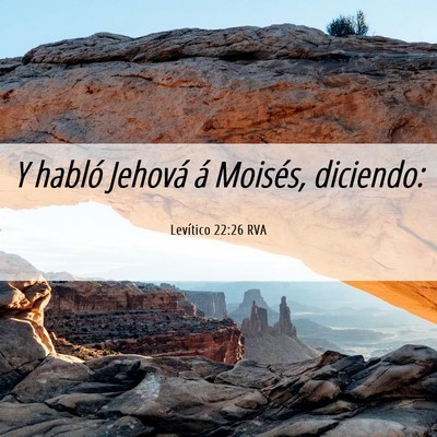 Picture 06 - Levítico 22:26 RVA - Y habló Jehová á Moisés, - Bible Verse Picture