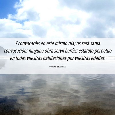 Picture 06 - Levítico 23:21 RVA - Y convocaréis en este mismo día; os será santa - Bible Verse Picture