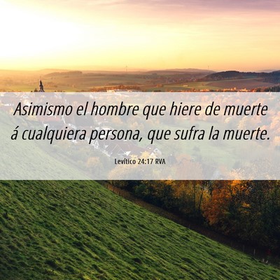 Picture 06 - Levítico 24:17 RVA - Asimismo el hombre que hiere de muerte á - Bible Verse Picture