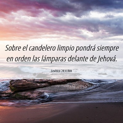 Picture 06 - Levítico 24:4 RVA - Sobre el candelero limpio pondrá siempre en - Bible Verse Picture