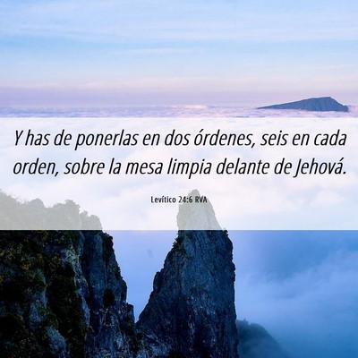 Picture 06 - Levítico 24:6 RVA - Y has de ponerlas en dos órdenes, seis en cada - Bible Verse Picture