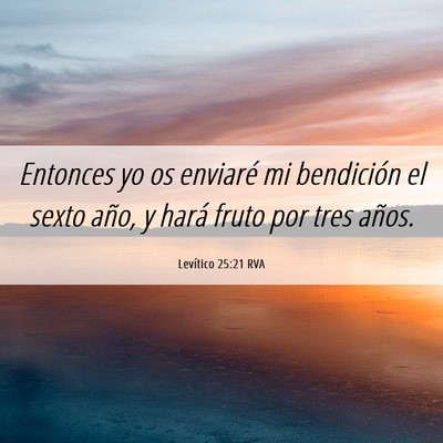 Picture 06 - Levítico 25:21 RVA - Entonces yo os enviaré mi bendición el sexto - Bible Verse Picture