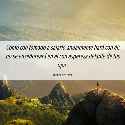 Picture 06 - Levítico 25:53 RVA - Como con tomado á salario anualmente hará con - Bible Verse Picture