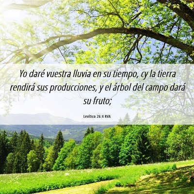 Picture 06 - Levítico 26:4 RVA - Yo daré vuestra lluvia en su tiempo, cy la - Bible Verse Picture