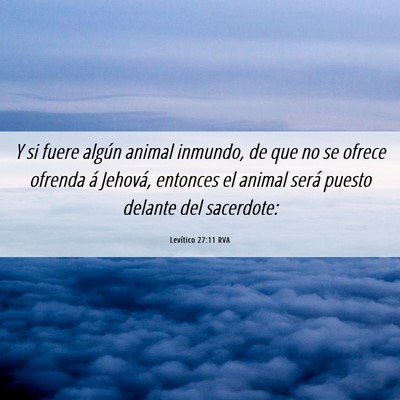 Picture 06 - Levítico 27:11 RVA - Y si fuere algún animal inmundo, de que no se - Bible Verse Picture
