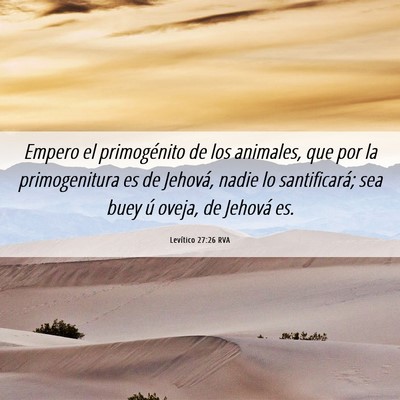 Picture 06 - Levítico 27:26 RVA - Empero el primogénito de los animales, que por - Bible Verse Picture