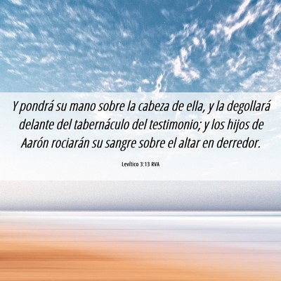 Picture 06 - Levítico 3:13 RVA - Y pondrá su mano sobre la cabeza de ella, y la - Bible Verse Picture