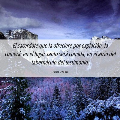 Picture 06 - Levítico 6:26 RVA - El sacerdote que la ofreciere por expiación, la - Bible Verse Picture