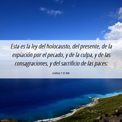 Picture 06 - Levítico 7:37 RVA - Esta es la ley del holocausto, del presente, de - Bible Verse Picture