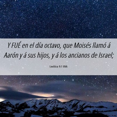 Picture 06 - Levítico 9:1 RVA - Y FUÉ en el día octavo, que Moisés llamó á - Bible Verse Picture