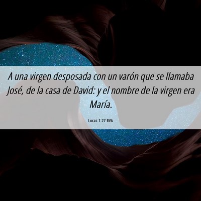 Picture 06 - Lucas 1:27 RVA - A una virgen desposada con un varón que se - Bible Verse Picture