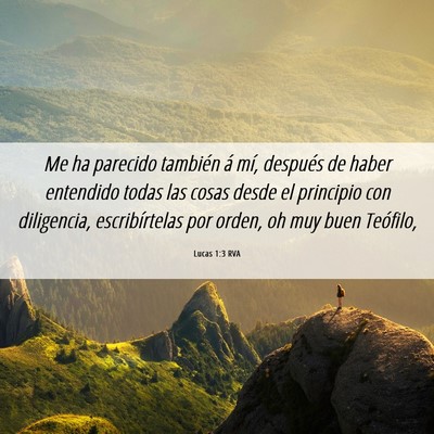 Picture 06 - Lucas 1:3 RVA - Me ha parecido también á mí, después de haber - Bible Verse Picture