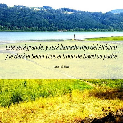 Picture 06 - Lucas 1:32 RVA - Este será grande, y será llamado Hijo del - Bible Verse Picture