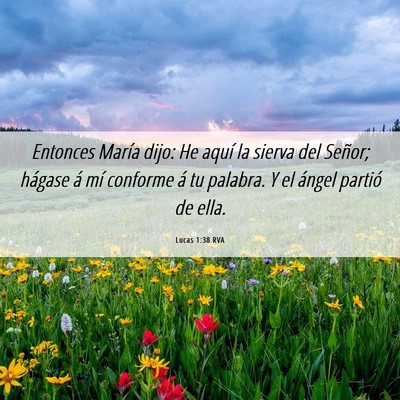 Picture 06 - Lucas 1:38 RVA - Entonces María dijo: He aquí la sierva del - Bible Verse Picture