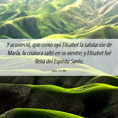 Picture 06 - Lucas 1:41 RVA - Y aconteció, que como oyó Elisabet la - Bible Verse Picture